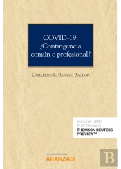 Covid-19: ¿Contingencia Común O Profesional? (Papel + E-Book)