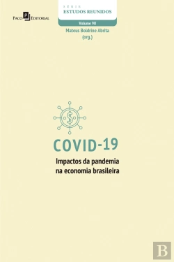 Bertrand.pt - Covid-19 – Impactos Da Pandemia Na Economia Brasileira