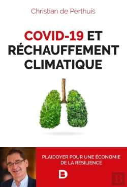 Bertrand.pt - Covid-19 Et Réchauffement Climatique ; Plaidoyer Pour Une Économie De La Résilience
