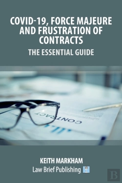 Bertrand.pt - Covid-19, Force Majeure And Frustration Of Contracts - The Essential Guide