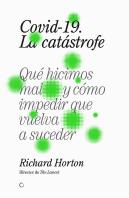 Covid 19 La Catastrofe