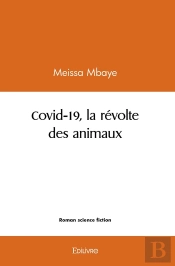 Covid-19, La Révolte Des Animaux