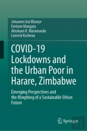 Covid-19 Lockdowns And The Urban Poor In Harare, Zimbabwe