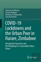 Covid-19 Lockdowns And The Urban Poor In Harare, Zimbabwe