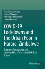 Covid-19 Lockdowns And The Urban Poor In Harare, Zimbabwe