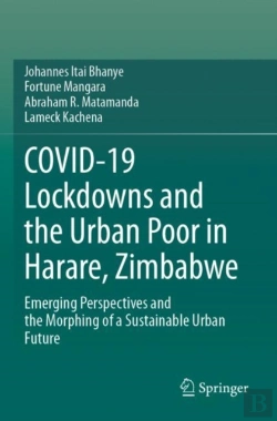 Bertrand.pt - Covid-19 Lockdowns And The Urban Poor In Harare, Zimbabwe