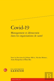 Covid-19 : Management Et Démocratie Dans Les Organisations De Santé