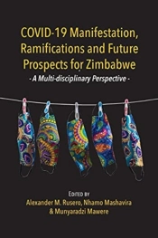 Covid-19 Manifestation, Ramifications And Future Prospects For Zimbabwe