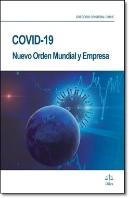 Covid 19 Nuevo Orden Mundial Y Empresa