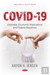 Covid-19: Overview, Economic Implications And Federal Response