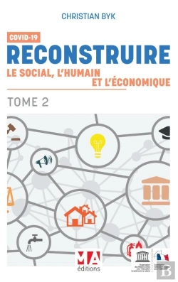 Bertrand.pt - Covid 19-Reconstruire Le Social L'Humain Et L'Economique. Tome 2