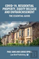 Covid-19, Residential Property, Equity Release And Enfranchisement - The Essential Guide