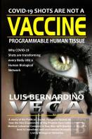 Covid-19 Shots Are Not A Vaccine
