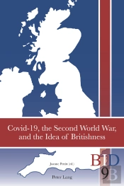 Covid-19, The Second World War, And The Idea Of Britishness