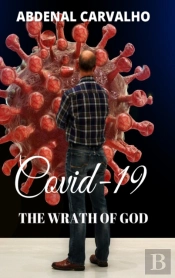 Covid 19 - The Wrath Of God