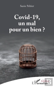 Covid-19, Un Mal Pour Un Bien ?