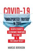 Covid-19 Unreported Truths In 2021