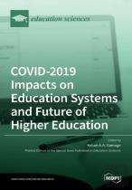 Covid-2019 Impacts On Education Systems And Future Of Higher Education