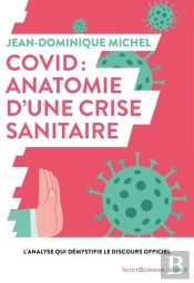 Covid : Anatomie D'Une Crise  Sanitaire