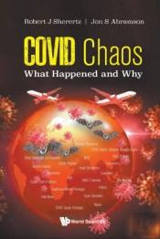 Covid Chaos: What Happened And Why