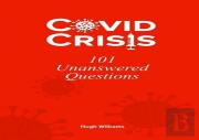 Covid Crisis - 101 Unanswered Questions