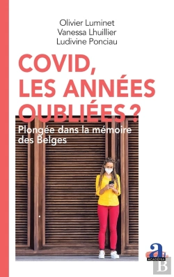 Bertrand.pt - Covid, Les Années Oubliées? : Plongée Dans La Mémoire Des Belges