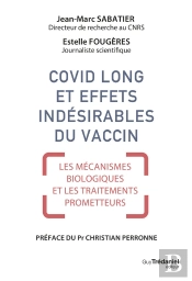 Covid Long Et Effets Indésirables Du Vaccin : Mécanismes Biologiques Et Traitements Prometteurs