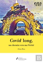 Covid Long : Un Chemin Vers Ma Verite