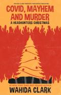 Covid, Mayhem And Murder