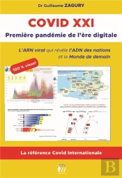 Covid Xxi - Premiere Pandemie De L'Ere Digitale - L'Arn Viral Qui Revele L'Adn Des Nations Et Le Mon