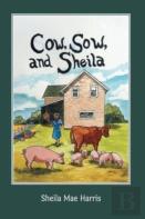 Cow, Sow, And Sheila