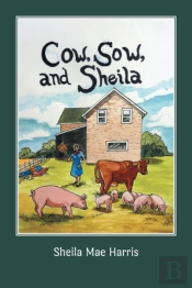 Cow, Sow, And Sheila