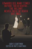 Cowards Die Many Times Before Their Deaths; The Valiant Never Taste Of Death But Once
