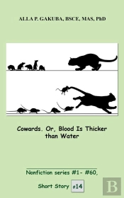 Cowards.  Or, Blood Is Thicker Than Water.