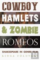 Cowboy Hamlets And Zombie Romeos