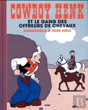 Cowboy Henk Et Le Gang Des Offreurs De Chevaux