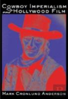 Cowboy Imperialism And Hollywood Film
