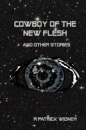 Cowboy Of The New Flesh And Other Stories
