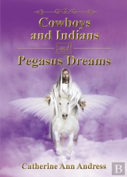 Bertrand.pt - Cowboys And Indians And Pegasus Dreams