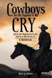 Cowboys Are Not Supposed To Cry: And The