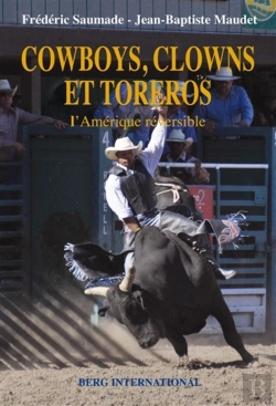 Bertrand.pt - Cowboys, Clowns Et Toreros ; L'Amérique Une Et Divisible