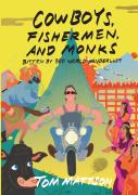 Cowboys, Fishermen, And Monks