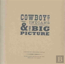 Cowboys, Indians, And The Big Picture
