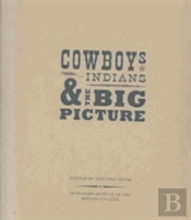 Cowboys, Indians, And The Big Picture