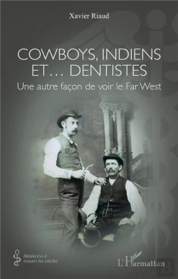 Bertrand.pt - Cowboys, Indiens Et  Dentistes - Une Autre Facon De Voir Le Far West