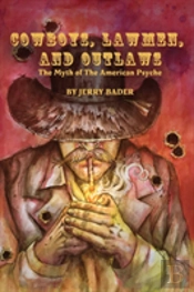 Cowboys, Lawmen, And Outlaws