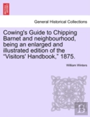 Cowing'S Guide To Chipping Barnet And Ne