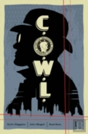 C.O.W.L. Volume 1: Principles Of Power: A Massive-Verse Book