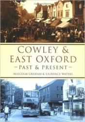 Cowley And East Oxford Past And Present
