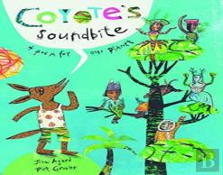 Coyote'S Soundbite: A Poem For Our Planet